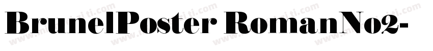 BrunelPoster RomanNo2字体转换
